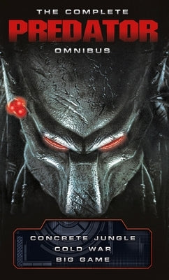 The Complete Predator Omnibus by Archer, Nathan