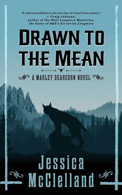 Drawn to the Mean: A Marley Dearcorn Novel by McClelland, Jessica