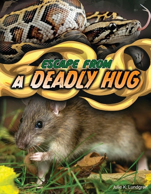 Escape from a Deadly Hug by Lundgren, Julie K.