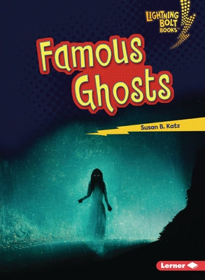 Famous Ghosts by Katz, Susan B.