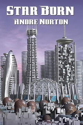 Star Born by Norton, Andre