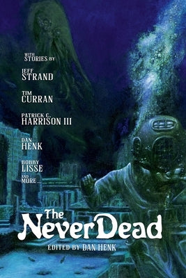 The Never Dead by Henk, Dan