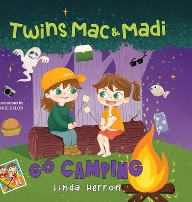 Twins Mac & Madi Go Camping by Herron, Linda