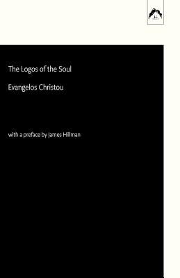 The Logos of the Soul by Christou, Evangelos