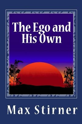 The Ego and His Own by Byington, Steven T.