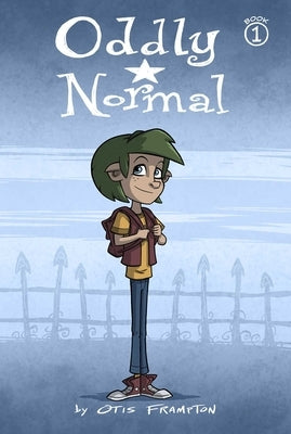 Oddly Normal, Book 1 by Frampton, Otis