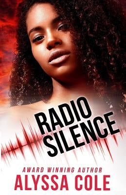 Radio Silence by Cole, Alyssa