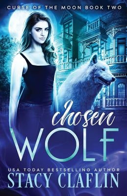 Chosen Wolf by Claflin, Stacy