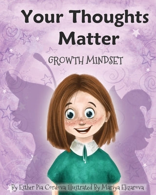 Your Thoughts Matter: Negative Self-Talk, Growth Mindset by Elizarova, Mariya