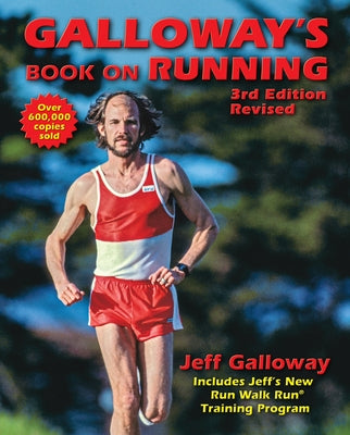 Galloway's Book on Running: 3rd Edition by Galloway, Jeff