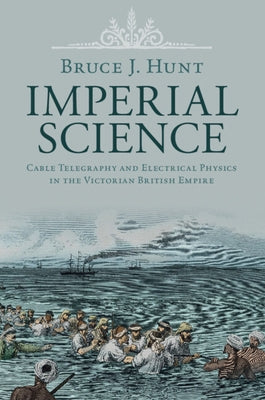 Imperial Science by Hunt, Bruce J.