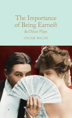 The Importance of Being Earnest & Other Plays by Wilde, Oscar