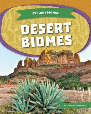 Desert Biomes by Gregory, Sarah Wilson