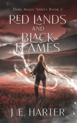 Red Lands and Black Flames by Harter, J. E.