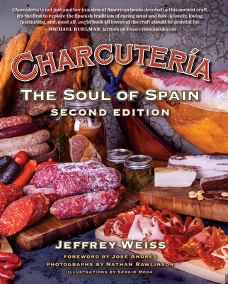 Charcuter?a: The Soul of Spain by Weiss, Jeffrey