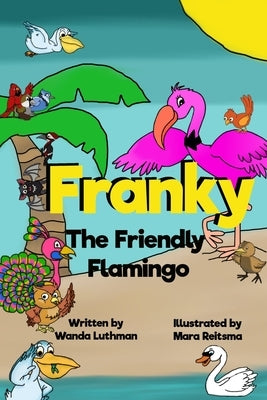 Franky the Friendly Flamingo by Luthman, Wanda