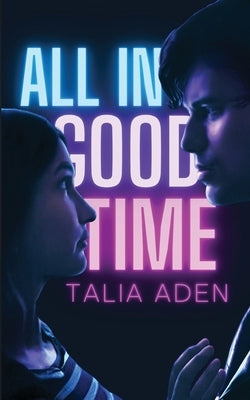 All In Good Time by Aden, Talia