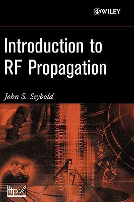 Introduction to RF Propagation by Seybold, John S.