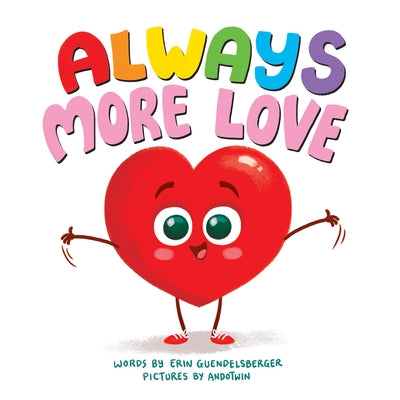 Always More Love by Guendelsberger, Erin