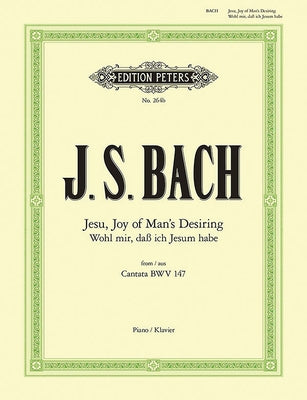 Jesu, Joy of Man's Desiring (Arranged for Piano): From Cantata Bwv 147 by Bach, Johann Sebastian