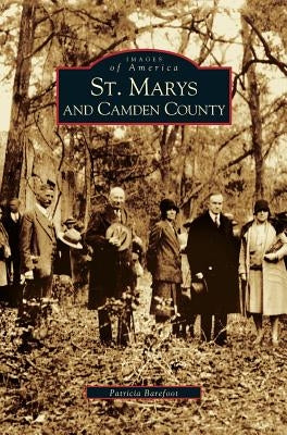 St. Marys and Camden County by Barefoot, Patricia