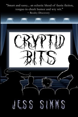Cryptid Bits by Simms, Jess