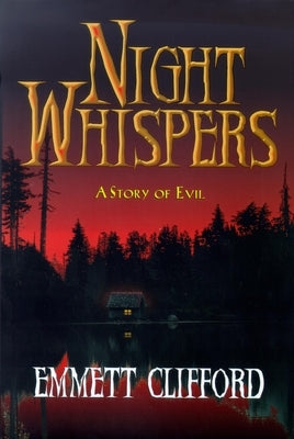 Night Whispers: A Story of Evil by Clifford, Emmett