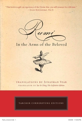Rumi: In the Arms of the Beloved by Star, Jonathan