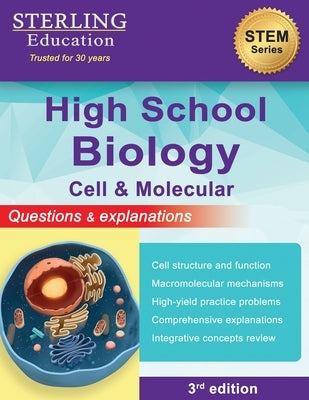 High School Biology: Questions & Explanations for Cell & Molecular Biology by Education, Sterling