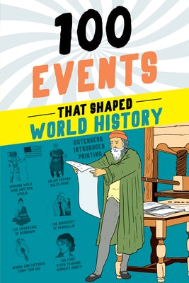 100 Events That Shaped World History by Yenne, Bill