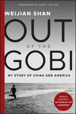 Out of the Gobi: My Story of China and America by Shan, Weijian