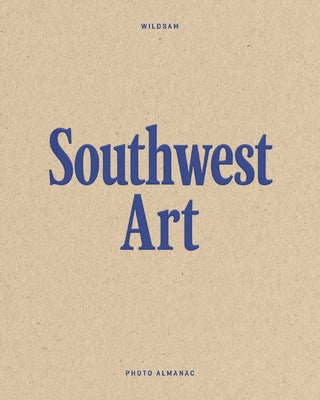 Wildsam Field Guides: Southwest Art by Bruce, Taylor