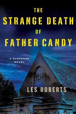 The Strange Death of Father Candy by Roberts, Les