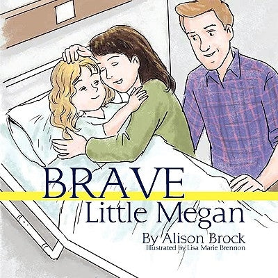 Brave Little Megan by Brock, Alison