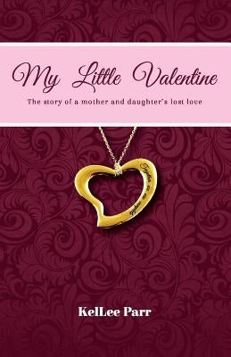 My Little Valentine by Heisserer, Margaret