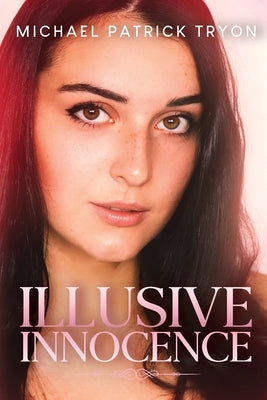 Illusive Innocence by Tryon, Michael Patrick