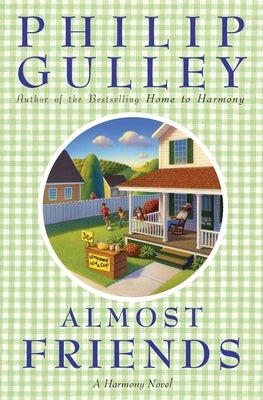 Almost Friends: A Harmony Novel by Gulley, Philip