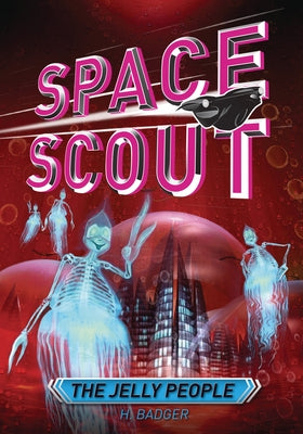 The Jelly People by Badger, H.