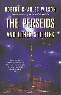 Perseids and Other Stories by Wilson, Robert Charles