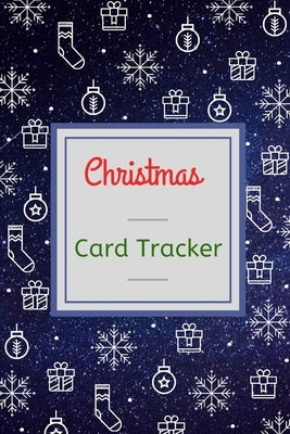 Christmas Card Tracker: Address and Tracker Book For Record Sending and Receiving Christmas Cards, Keep records for ten years with A-Z Tabs by Created, Stunning Life