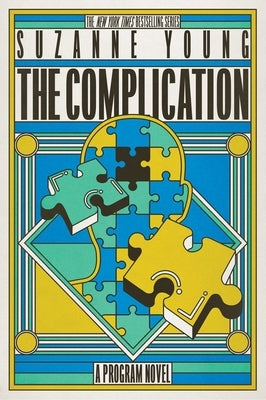 The Complication: A Program Novel by Young, Suzanne