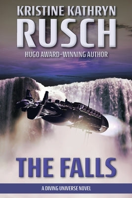 The Falls: A Diving Universe Novel by Rusch, Kristine Kathryn