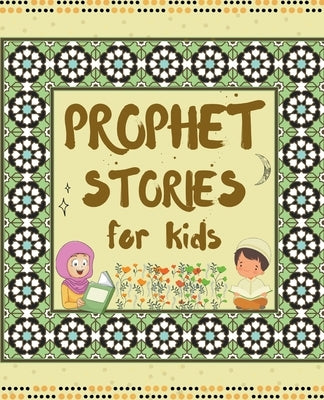 Prophet Stories for Kids by Books, Kids Islamic