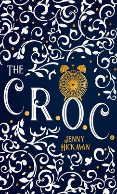 The CROC by Hickman, Jenny
