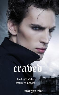 Craved (Book #10 in the Vampire Journals) by Rice, Morgan