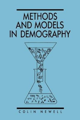 Methods and Models in Demography by Newell, Colin