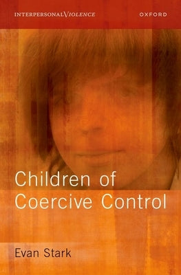 Children of Coercive Control by Stark, Evan