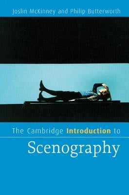 The Cambridge Introduction to Scenography by McKinney, Joslin