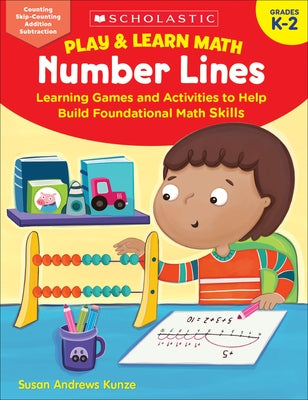 Play & Learn Math: Number Lines by Kunze, Susan