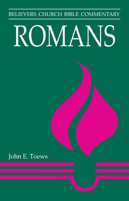 Romans by Toews, John E.